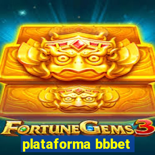 plataforma bbbet